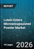 Lutein Esters Microencapsulated Powder Market - Global Forecast 2026-2032- Product Image