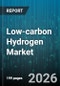 Low-carbon Hydrogen Market - Global Forecast 2026-2032 - Product Image