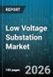 Low Voltage Substation Market - Global Forecast 2026-2032 - Product Thumbnail Image