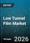 Low Tunnel Film Market - Global Forecast 2026-2032 - Product Thumbnail Image
