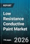 Low Resistance Conductive Paint Market - Global Forecast 2026-2032 - Product Thumbnail Image