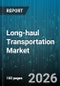 Long-haul Transportation Market - Global Forecast 2026-2032 - Product Thumbnail Image