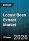 Locust Bean Extract Market - Global Forecast 2026-2032 - Product Thumbnail Image