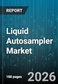 Liquid Autosampler Market - Global Forecast 2026-2032- Product Image