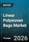 Linear Polywoven Bags Market - Global Forecast 2026-2032 - Product Thumbnail Image