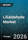 Lilialdehyde Market - Global Forecast 2026-2032- Product Image