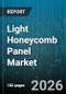 Light Honeycomb Panel Market - Global Forecast 2026-2032 - Product Thumbnail Image
