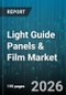 Light Guide Panels & Film Market - Global Forecast 2026-2032 - Product Thumbnail Image