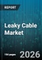 Leaky Cable Market - Global Forecast 2026-2032 - Product Thumbnail Image