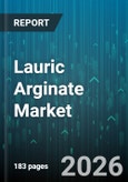 Lauric Arginate Market - Global Forecast 2026-2032- Product Image