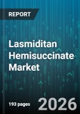 Lasmiditan Hemisuccinate Market - Global Forecast 2026-2032- Product Image