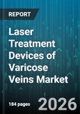 Laser Treatment Devices of Varicose Veins Market - Global Forecast 2026-2032- Product Image