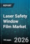 Laser Safety Window Film Market - Global Forecast 2026-2032 - Product Thumbnail Image