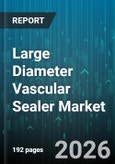 Large Diameter Vascular Sealer Market - Global Forecast 2026-2032- Product Image