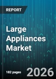 Large Appliances Market - Global Forecast 2026-2032- Product Image