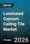 Laminated Gypsum Ceiling Tile Market - Global Forecast 2026-2032 - Product Thumbnail Image