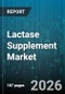 Lactase Supplement Market - Global Forecast 2026-2032 - Product Thumbnail Image