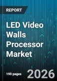 LED Video Walls Processor Market - Global Forecast 2026-2032- Product Image