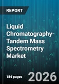 Liquid Chromatography-Tandem Mass Spectrometry Market (LC-MS/MS) - Global Forecast 2026-2032- Product Image