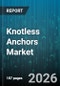 Knotless Anchors Market - Global Forecast 2026-2032 - Product Thumbnail Image