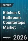 Kitchen & Bathroom Countertops Market - Global Forecast 2026-2032- Product Image