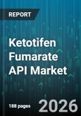 Ketotifen Fumarate API Market - Global Forecast 2026-2032- Product Image