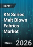 KN Series Melt Blown Fabrics Market - Global Forecast 2026-2032- Product Image