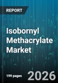 Isobornyl Methacrylate Market - Global Forecast 2026-2032- Product Image