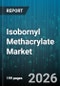Isobornyl Methacrylate Market - Global Forecast 2026-2032 - Product Thumbnail Image