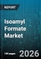Isoamyl Formate Market - Global Forecast 2026-2032 - Product Image