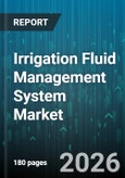 Irrigation Fluid Management System Market - Global Forecast 2026-2032- Product Image