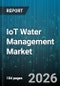 IoT Water Management Market - Global Forecast 2026-2032 - Product Thumbnail Image