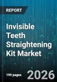 Invisible Teeth Straightening Kit Market - Global Forecast 2026-2032- Product Image
