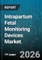 Intrapartum Fetal Monitoring Devices Market - Global Forecast 2026-2032 - Product Thumbnail Image