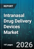 Intranasal Drug Delivery Devices Market - Global Forecast 2026-2032- Product Image