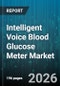 Intelligent Voice Blood Glucose Meter Market - Global Forecast 2026-2032 - Product Image