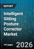 Intelligent Sitting Posture Corrector Market - Global Forecast 2026-2032- Product Image