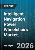 Intelligent Navigation Power Wheelchairs Market - Global Forecast 2026-2032- Product Image