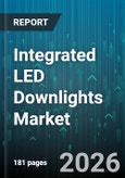 Integrated LED Downlights Market - Global Forecast 2026-2032- Product Image