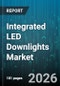 Integrated LED Downlights Market - Global Forecast 2026-2032 - Product Thumbnail Image