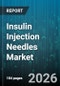 Insulin Injection Needles Market - Global Forecast 2026-2032 - Product Image