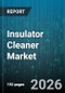 Insulator Cleaner Market - Global Forecast 2026-2032 - Product Thumbnail Image