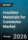 Insulator Materials for Connector Market - Global Forecast 2026-2032- Product Image