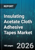 Insulating Acetate Cloth Adhesive Tapes Market - Global Forecast 2026-2032- Product Image