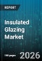 Insulated Glazing Market - Global Forecast 2026-2032 - Product Thumbnail Image