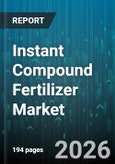 Instant Compound Fertilizer Market - Global Forecast 2026-2032- Product Image