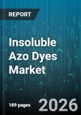 Insoluble Azo Dyes Market - Global Forecast 2026-2032- Product Image