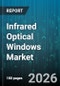Infrared Optical Windows Market - Global Forecast 2026-2032 - Product Thumbnail Image