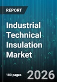 Industrial Technical Insulation Market - Global Forecast 2026-2032- Product Image