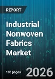 Industrial Nonwoven Fabrics Market - Global Forecast 2026-2032- Product Image